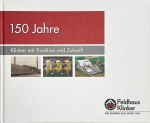 150 years Feldhaus / Anniversary book (German)